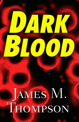 Title details for Dark Blood by James M. Thompson - Available